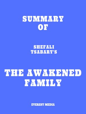 cover image of Summary of Shefali Tsabary's the Awakened Family